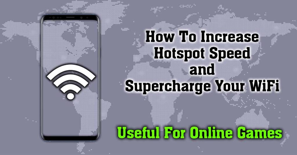 How To Increase Hotspot Speed