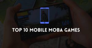Top 10 mobile MOBA games