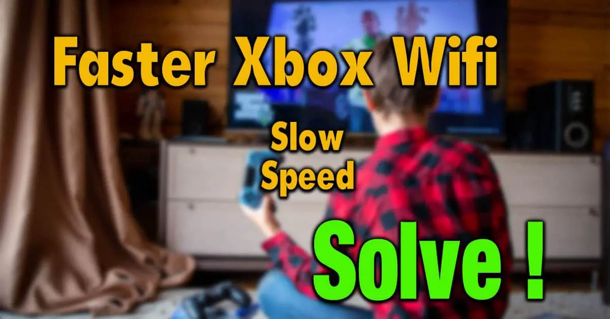 Why Your Why is your Xbox Wifi So Slow