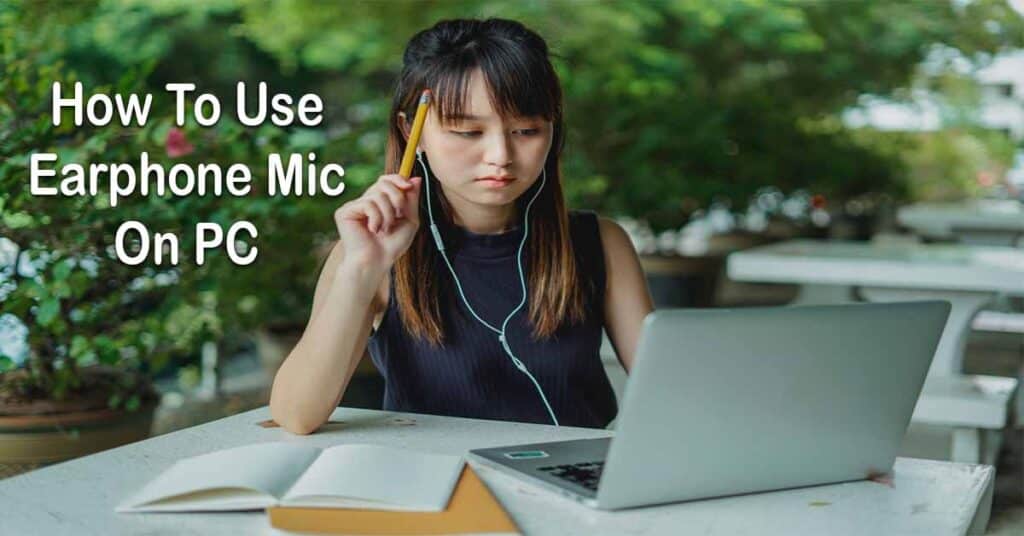 How to Use Earphone Mic On PC