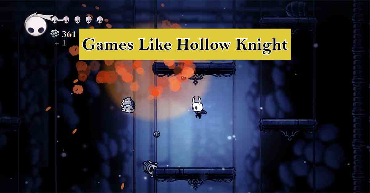 Games Like Hollow Knight