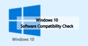 Windows 10 Software Compatibility Check