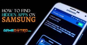 How to find hidden apps on Samsung phone