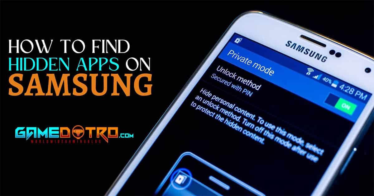 How To Find Hidden Apps On Samsung [All Clarified]
