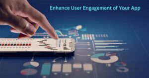 Mobile App For Maximum Engagement