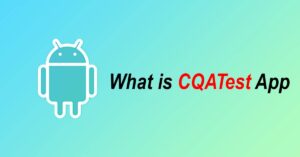 What is CQATest App