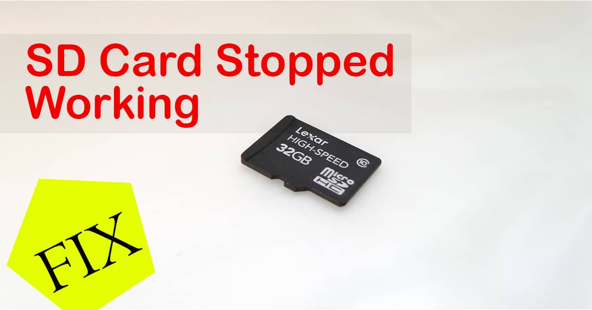 How to Fix SD Card Stopped Working – SD Card Data Recovery